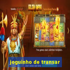 joguinho de transar